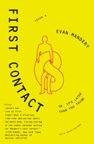 First Contact: Or, It's Later Than You Think