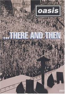 Oasis - There And Then
