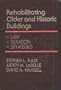 Rehabilitating Older and Historic Buildings: Law, Taxation, Strategies