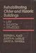 Rehabilitating Older and Historic Buildings: Law, Taxation, Strategies Rehabilitating Older and Historic Buildings: Law, Taxation, Strategies
