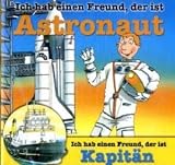 Berufeserie - CD: Ich hab einen Freund, der ist Astronaut / Kapit�n: Flg. 5 - Ralf Butschkow