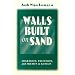 Walls Built On Sand: Migration, Exclusion, And Society In Kuwait