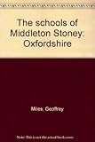 The schools of Middleton Stoney : Oxfordshire