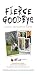 VHS : Fierce Goodbye