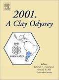 2001. A Clay Odyssey: Proceedings of the 12th International Clay Conference Bahia Blanca, Argentinba, July 22-28, 2001
