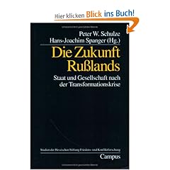 Die Zukunft Ru�lands: Staat und Gesellschaft nach der Transformationskrise (Studien der Hess. Stiftung Friedens- u. Konfliktforschung)