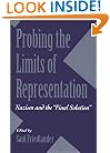 Probing the Limits of Representation: Nazism and the "Final Solution"