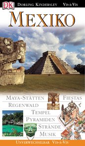 City Travel Guides Discounted  Bücher : Vis a Vis, Mexiko: Maya-Stätten - Fiestas - Regenwald - Tempel - Pyramiden - Strände - Musik