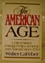 The American Age: United States Foreign Policy at Home and Abroad Since 1750