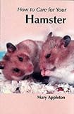 How to Care for Your Hamster (Your first...series)