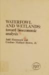 Waterfowl and Wetlands: Toward Bio-Ec...