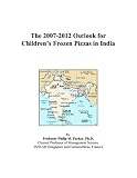 The 2007-2012 Outlook for Childrens Frozen Pizzas in India