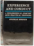 Experience and conduct : a philosophical enquiry into practical thinking