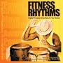 Fitness Rhythms: Original Exercise Music w/ Personal Trainer - Cardio/interval Workout by Eric L. Wilson, MS. - Personal Trainer & Musician