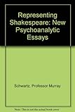 Representing Shakespeare : new psychoanalytic essays
