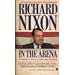 In the Arena: A Memoir of Victory, Defeat and Renewal