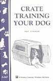 Crate Training Your Dog **ISBN: 9781580173575**
