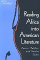 Reading Africa into American Literature: Epics, Fables, and Gothic Tales