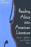 Reading Africa into American Literature: Epics, Fables, and Gothic Tales