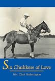 Six Chukkers of Love