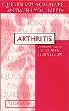 Arthritis : questions you have ... answers you need