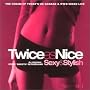 Twice As Nice - Sexy & Stylish
