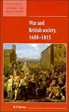 War and British Society 1688-1815 (New Studies in Economic and Social History)
