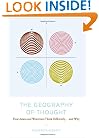 The Geography of Thought : How Asians and Westerners Think Differently...and Why