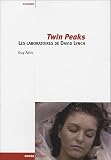 Revue Rouge profond  / Twin Peaks : Les laboratoires de David Lynch
