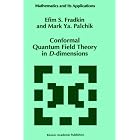 Conformal Quantum Field Theory in D-Dimensions (Mathematics and Its Applications) by E.S. Fradkin and Mark Ya. Palchik