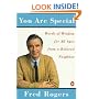 You Are Special: Words of Wisdom for All Ages from a Beloved Neighbor