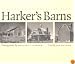 Harker's Barns: Visions of an American Icon (Bur Oak Book)