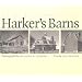 Harker's Barns: Visions of an American Icon (Bur Oak Book)