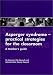 Books : Asperger Syndrome-Practical Strategies for the Classroom: A Teacher's Guide