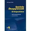 Spanische �bungsgrammatik f�r Fortgeschrittene. Mit L�sungsschl�ssel