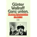 Ganz unten. Erweiterte Neuauflage: Mit einer Dokumentation der Folgen