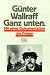 Ganz unten. Erweiterte Neuauflage: Mit einer Dokumentation der Folgen