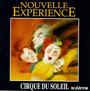 Cirque du Soleil - Nouvelle Experience - Zortam Music