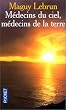 M�decins du ciel, m�decins de la terre