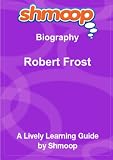 Robert Frost: Shmoop Biography Guide
