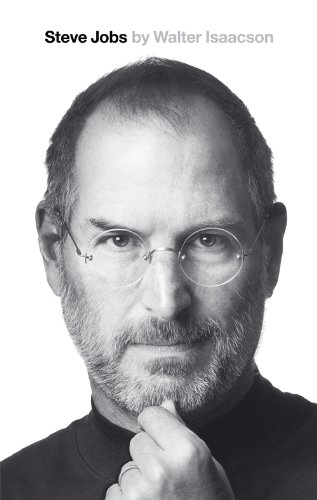Steve Jobs: The Exclusive Biography: A Biography 