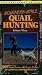 Southern Style Quail Hunting vol.3