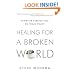 Healing for a Broken World: Christian Perspectives on Public Policy