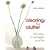 Clearing the Clutter: 100 ways to energize your life: For Good Feng Shui