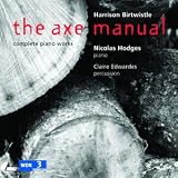 Music : Harrison Birtwistle: The Axe Manual - complete piano works