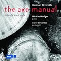 Birtwistle: The Axe Manual; Harrisons Clocks etc