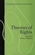 Theories of Rights (Oxford Readings in Philosophy)