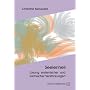 Seelenheil. L�sung systemischer und karmischer Verstrickungen