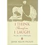 I Think, Therefore I Laugh: The Flip Side of Philosophy