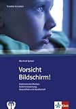Vorsicht Bildschirm!: Elektronische Medien, Gehirnentwicklung, Gesundheit und Gesellschaft - Manfred Spitzer